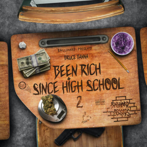 Been Rich Since High School 2