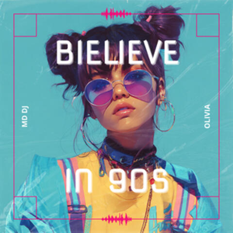Bielieve in 90s