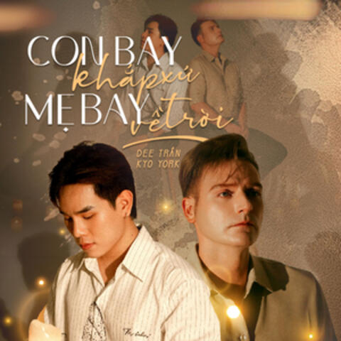 Con Bay Khắp Xứ Mẹ Bay Về Trời