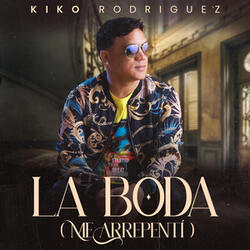 La Boda (Me Arrepentí)