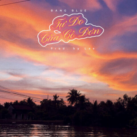 Tự Do Của Cô Đơn