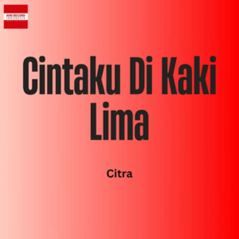 Cintaku Di Kaki Lima