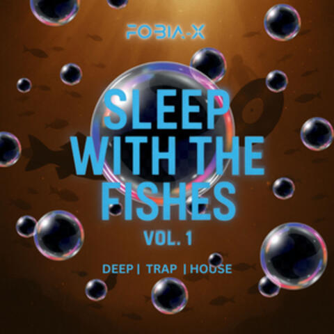 SLEEP WITH THE FISHES, VOL. 1