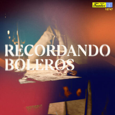 Recordando Boleros