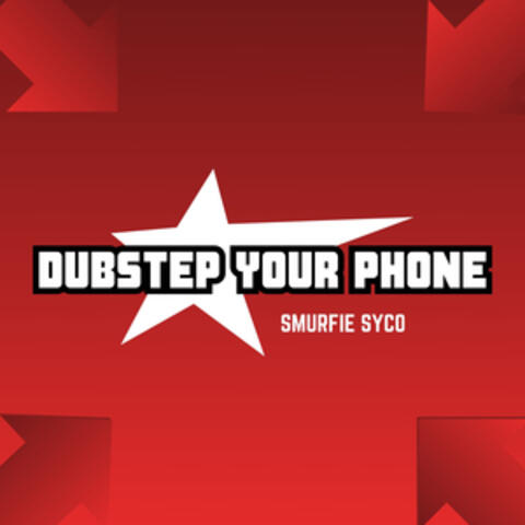 Dubstep Your Phone