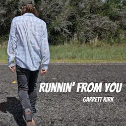 Runnin' From You
