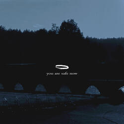 you are safe now