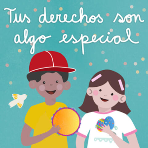 Tus derechos son algo especial