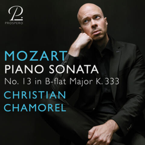 Mozart: Piano Sonata No. 13 in B-Flat Major, K. 333