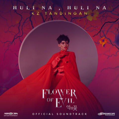 Huli Na, Huli Na (From "Flower of Evil")