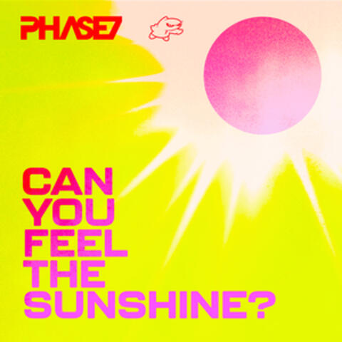 Can You Feel The Sunshine?