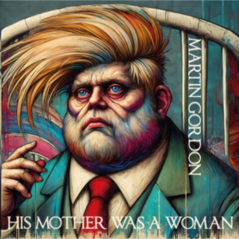 His Mother Was a Woman