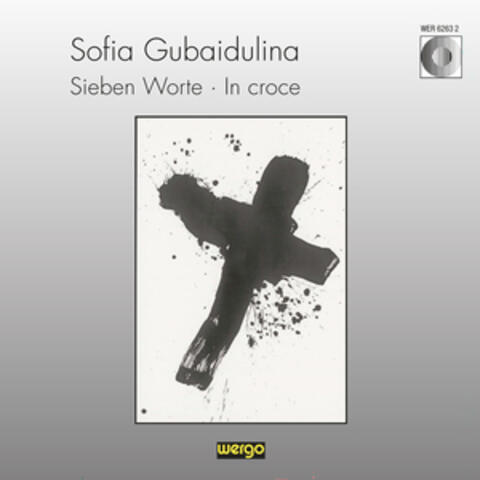 Gubaidulina: Sieben Worte / In croce
