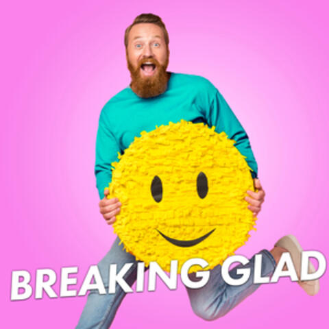 Breaking Glad