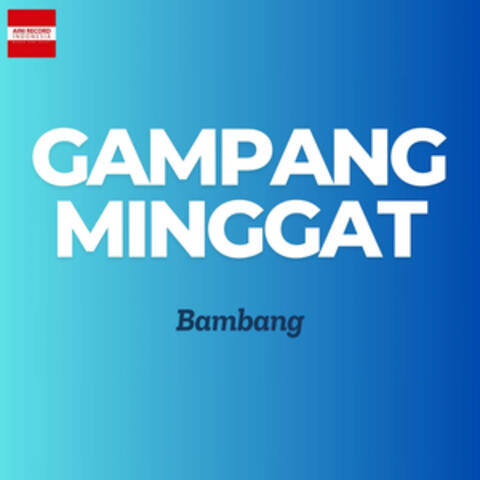Gampang Minggat