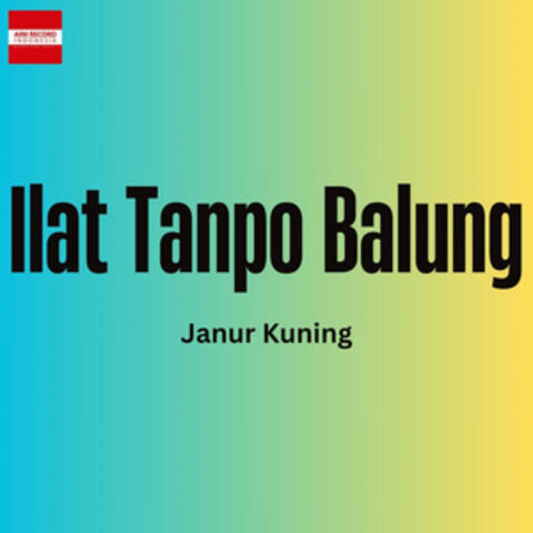 Ilat Tanpo Balung