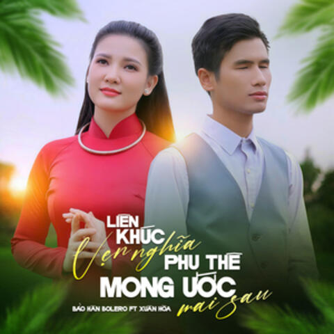 Liên Khúc Vẹn Nghĩa Phu Thê - Mong Ước Mai Sau