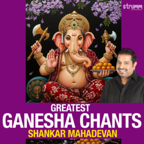 Greatest Ganesha Chants by Shankar Mahadevan