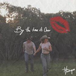 By The Time It's Over