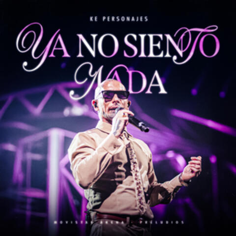 YA NO SIENTO NADA
