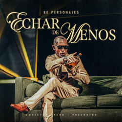 ECHAR DE MENOS