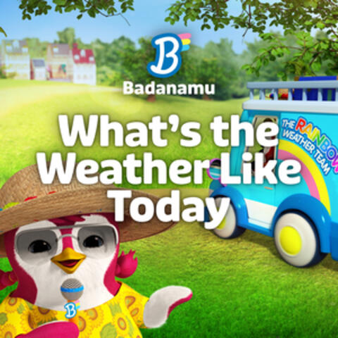 What's the Weather Like Today