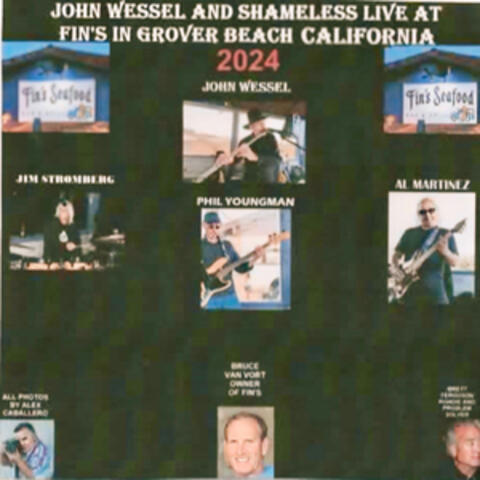 John Wessel And Shameless Live At Fin's In Grover Beach California 2024