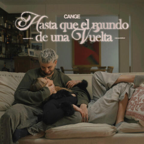 Hasta Que El Mundo De Una Vuelta