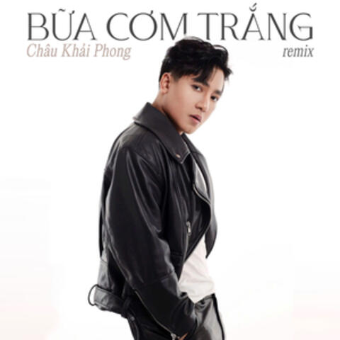 Bữa Cơm Trắng (Remix)