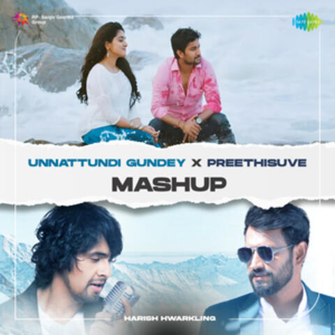 Unnattundi Gundey X Preethisuve
