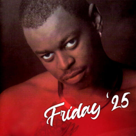 FRIDAY '25