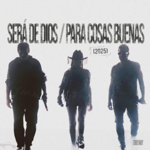 Será de Dios / Para Cosas Buenas