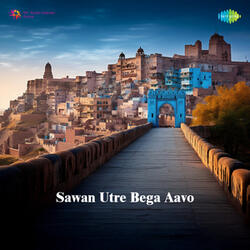 Sawan Utre Bega Aavo