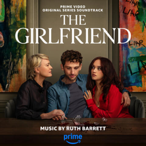 The Girlfriend (Prime Video Original Series Soundtrack)