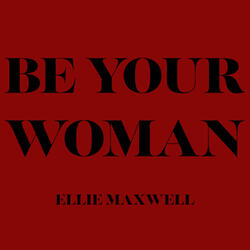 Be Your Woman