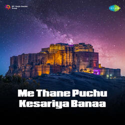 Me Thane Puchu Kesariya Banaa