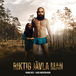 RIKTIG JÄVLA MAN