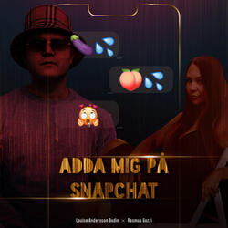 ADDA MIG PÅ SNAPCHAT