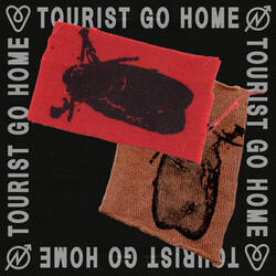 TOURIST GO HOME