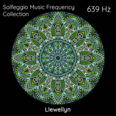 639Hz Solfeggio Music Frequency Collection