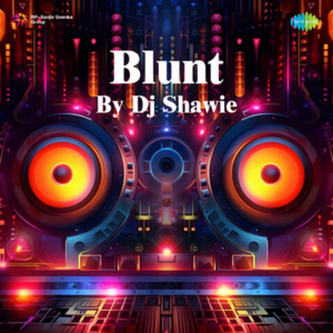 Blunt by DJ Shawie