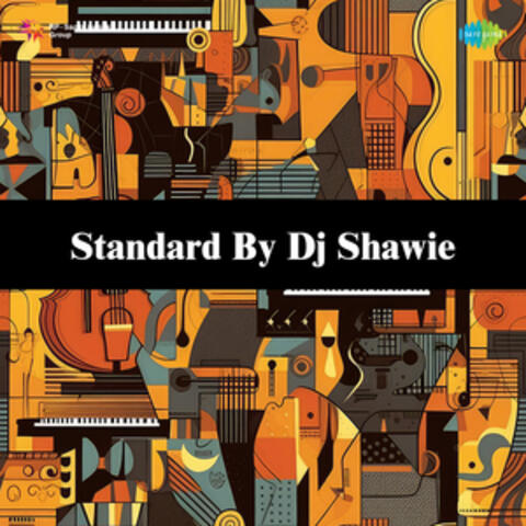 Standard by DJ Shawie
