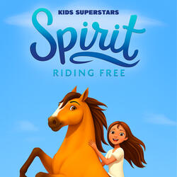 Spirit Riding Free Theme Song