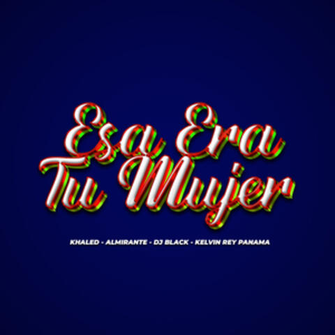 Esa era tu mujer