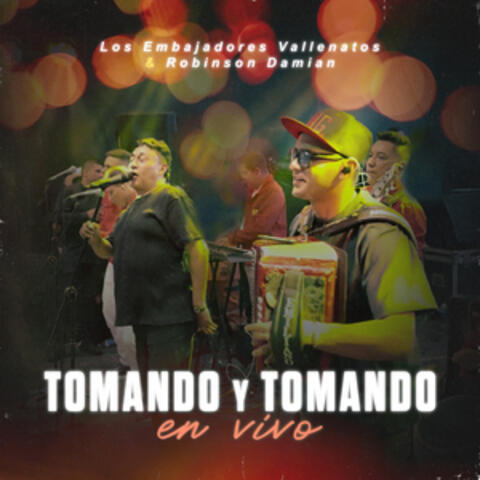 Tomando Y Tomando