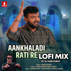Aankhaladi Rati Re (Lofi Mix)