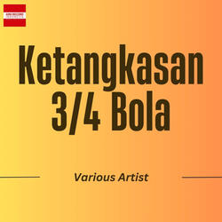 Ketangkasan 3/4 Bola