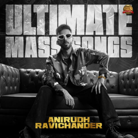 Ultimate Mass Songs - Anirudh Ravichander