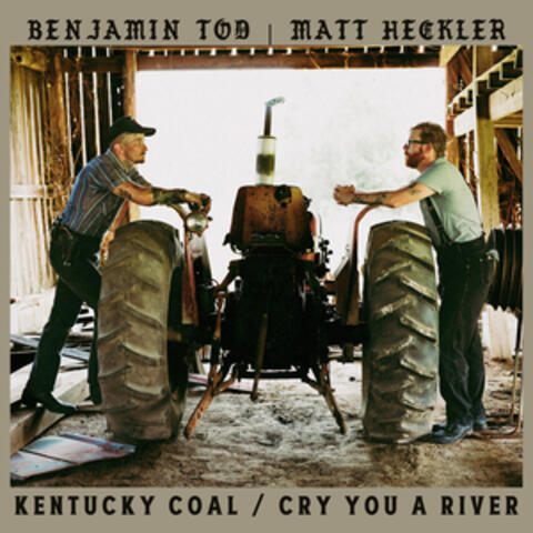 Kentucky Coal / Cry You A River