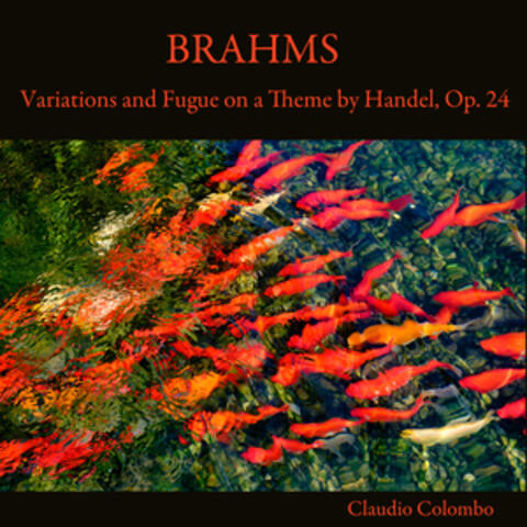 Brahms: Variations and Fugue on a Theme by Handel, Op. 24